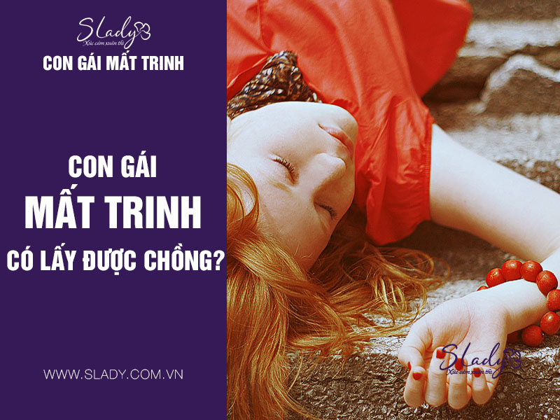 Con gái bị mất trinh rồi có lấy chồng được không